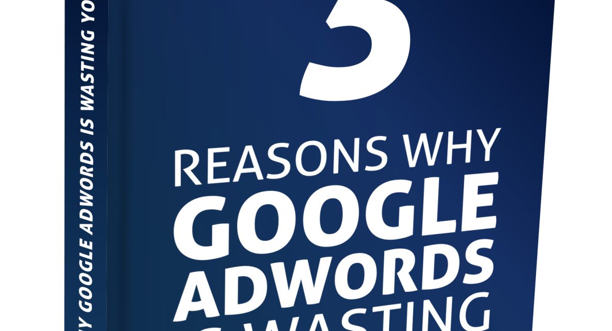 Google Adwords Tips | 3 Reasons Why You're Wasting Your Money On Google Adwords